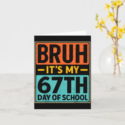 Bruh It's My 67 Days Of School Six Seven Meme Stud カード (黄色い花)