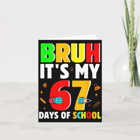 Bruh It's My 67 Days Of School Teachers Students S カード (正面)