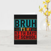 Bruh It's My 67th Day Of School Six Seven Teachers カード (黄色い花)