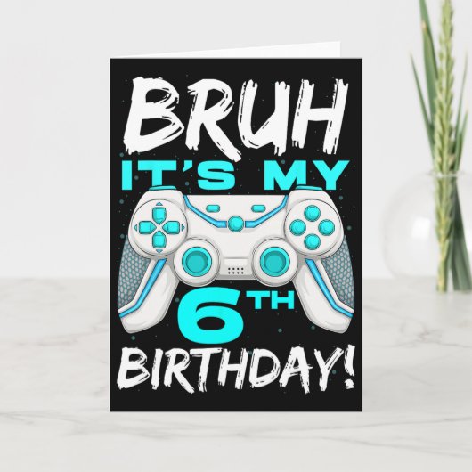 Bruh It's My 6th Birthday 6 Year Old Gaming Birthd カード (正面)