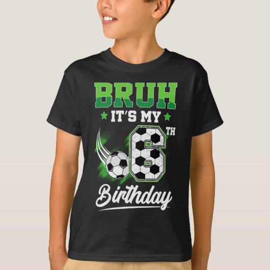Bruh It's My 6th Birthday Boy Sport Fan 6 Year Old Tシャツ (正面)
