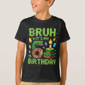Bruh It's My 6th Birthday Funny Birthday Boy Game Tシャツ (正面)