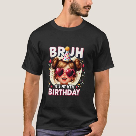 Bruh It's My 7誕生日ハッピー8誕生日かわいい Tシャツ (正面)