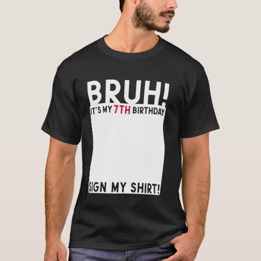 Bruh It's My 7誕生日Bday 7 Years Sign My Tシャツ (正面)