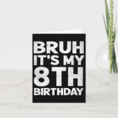 Bruh It's My 8誕生日8歳の誕生日 カード (正面)