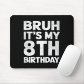 Bruh It's My 8誕生日8歳の誕生日 マウスパッド (マウス)