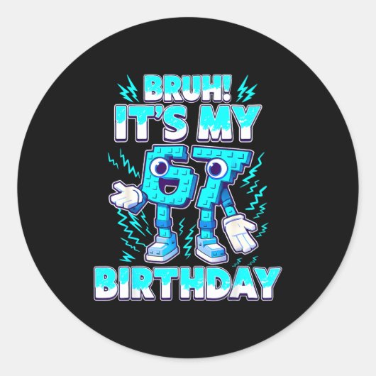 Bruh It's My Birthday 6 7 Six Seven Italian Brainr ラウンドシール (正面)