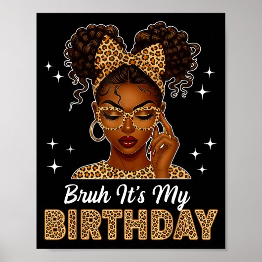Bruh It's My Birthday Afro Black Girl Women Girl ポスター (正面)
