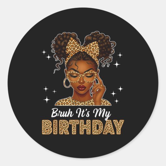 Bruh It's My Birthday Afro Black Girl Women Girl  ラウンドシール (正面)