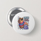 Bruh It's My Birthday Capybara Nata Boy Girl Birth 缶バッジ (正面&裏面)