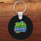 Bruh It's My Birthday Funny Gaming Birthday Boy Te キーホルダー (正面)