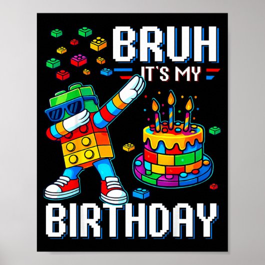 Bruh Its My Birthday Master Builder Dabbing Blocks ポスター (正面)