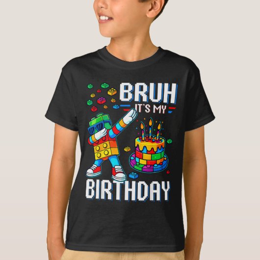 Bruh Its My Birthday Master Builder Dabbing Blocks Tシャツ (正面)