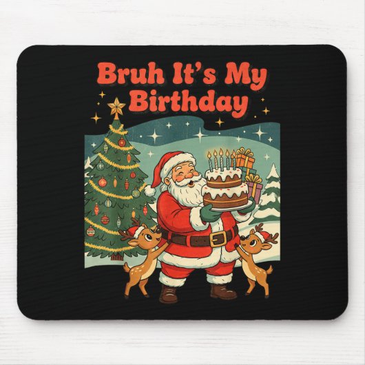 Bruh It's My Birthday Retro Santa Claus Xmas Funny マウスパッド (正面)