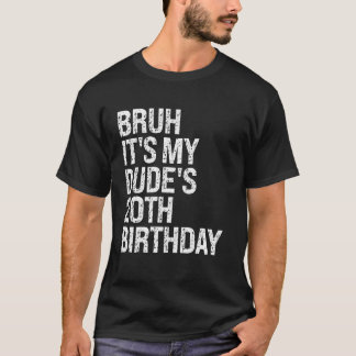 Bruh It's My Dude's 20誕生日バディHappy Crow Tシャツ
