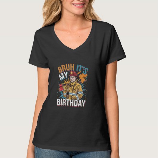 Bruh It's My Firetruck Fireman Tシャツ (正面)