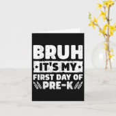 Bruh Its My First Day Of Pre K Prek Back To School カード (黄色い花)