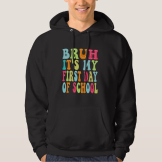 Bruh It's My First Day of School Kids先生Back パーカ
