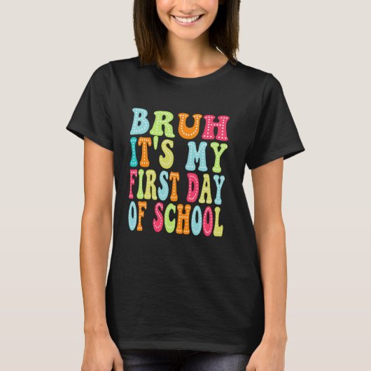 Bruh It's My First Day of School Kids先生Back Tシャツ (正面)