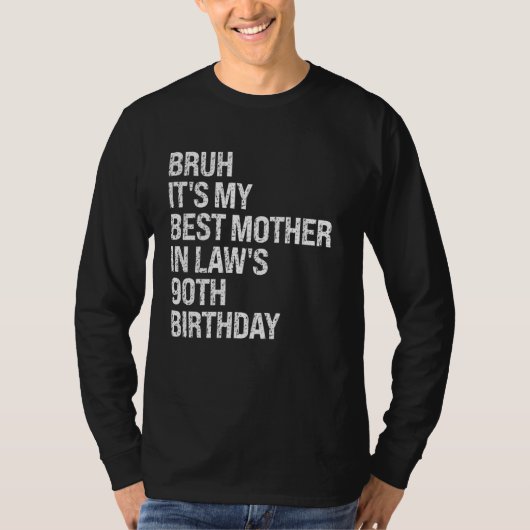 Bruh It's My Mother-In-Law's 90誕生日Queen C Tシャツ (正面)