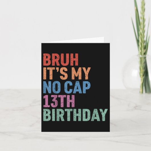 Bruh Its My No Cap 13誕生日Bro Im 13年Ol カード (正面)