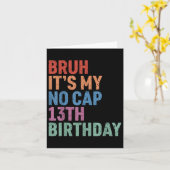 Bruh Its My No Cap 13誕生日Bro Im 13年Ol カード (黄色い花)