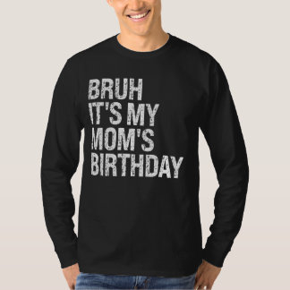 Bruh It's My Queen Mom's誕生日Bro OMG Crown Ha Tシャツ