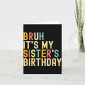 Bruh It's My Sister's Birthday Funny Birthday Brot カード (正面)