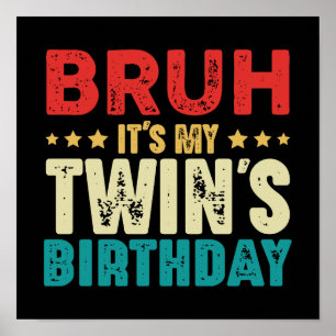 Bruh It's My Twin's誕生日ヴィンテージおもしろい双子 ポスター