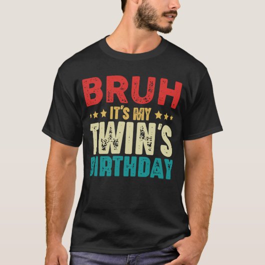 Bruh It's My Twin's誕生日ヴィンテージおもしろい双子 Tシャツ (正面)