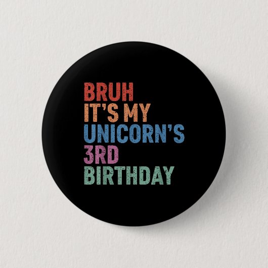 Bruh It's My Unicorn's 3rd Birthday Girl Rainbow C 缶バッジ (正面)