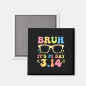 Bruh It's Pi Day 3.14 Pi Dayおもしろい先生Math L マグネット (正面/裏面)