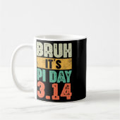 Bruh It's Pi Day 3.14 Pi Number数学先生Pi Da コーヒーマグカップ (左)