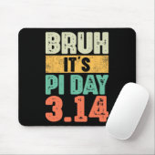 Bruh It's Pi Day 3.14 Pi Number数学先生Pi Da マウスパッド (マウス)