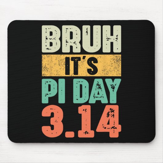 Bruh It's Pi Day 3.14 Pi Number数学先生Pi Da マウスパッド (正面)