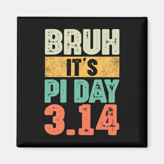Bruh It's Pi Day 3.14 Pi Number数学先生Pi Da マグネット (正面)