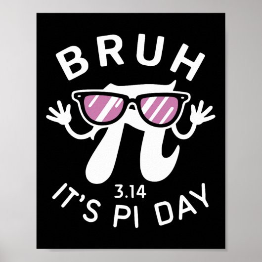 Bruh It's Pi Day 3.14 Pi Symbol With Gles おもしろい Pi ポスター (正面)