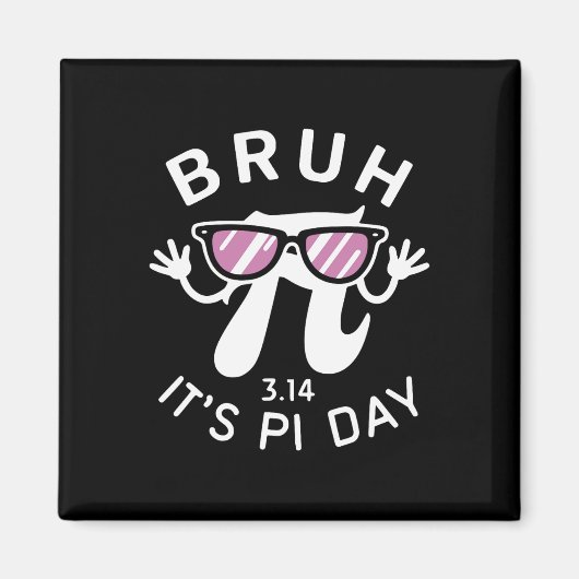 Bruh It's Pi Day 3.14 Pi Symbol With Gles おもしろい Pi マグネット (正面)