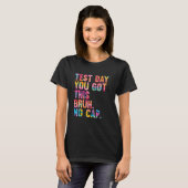 Bruh Itu2019sテスト日得このテスト日Te Tシャツ (正面フル)