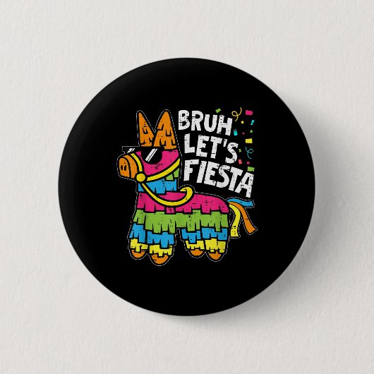 Bruh LetsフィエスタピナタシンコデマヨMexican Part 缶バッジ (正面)