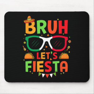 Bruh Let's Fiesta Cinco De Mayoメキシコパーティーメンズ マウスパッド