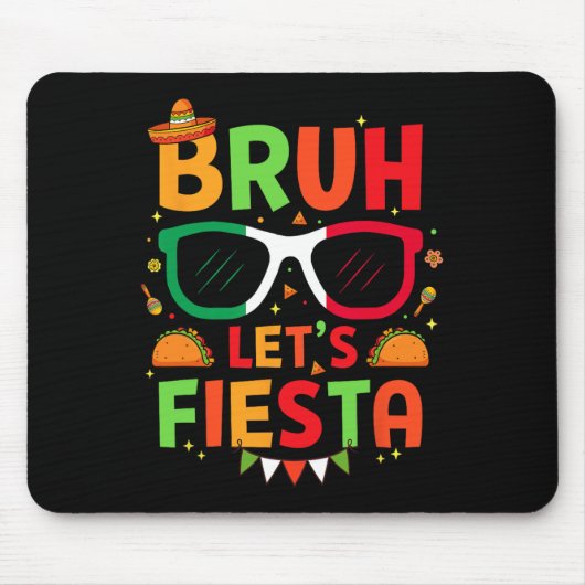 Bruh Let's Fiesta Cinco De Mayoメキシコパーティーメンズ マウスパッド (正面)