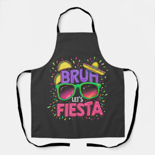 Bruh, Let's Fiesta Cinco De Mayo Mexican Culture エプロン