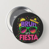 Bruh, Let's Fiesta Cinco De Mayo Mexican Culture 缶バッジ (正面&裏面)