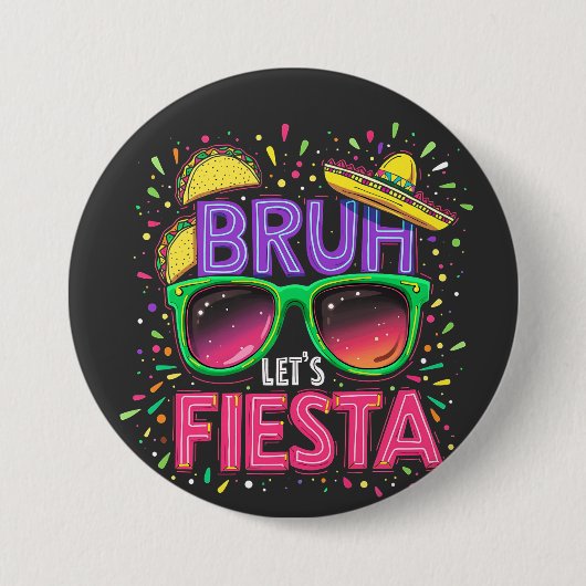 Bruh, Let's Fiesta Cinco De Mayo Mexican Culture 缶バッジ (正面)