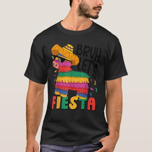 Bruh Lets Fiesta Cinco Mayo Pinata Funny Mexican B Tシャツ (正面)