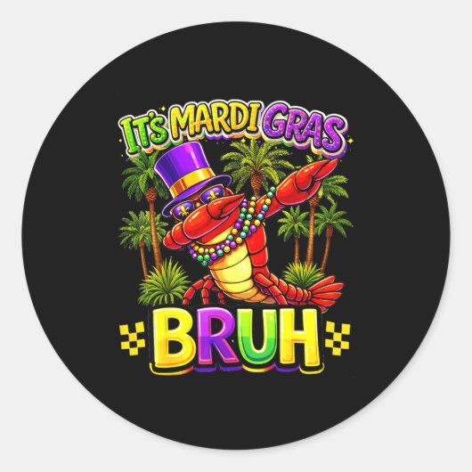 Bruh Mardi Gras New Orleans Funny Dabbing Crawfish ラウンドシール (正面)