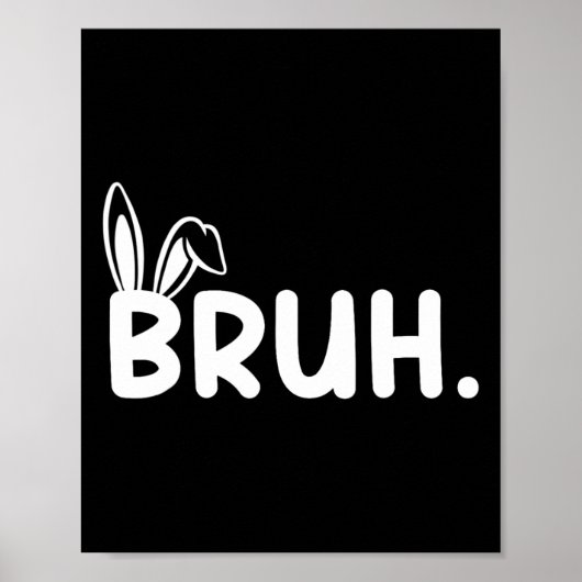 Bruh Meme Easter Day Funny Bunny Eggs Teens Boys K ポスター (正面)