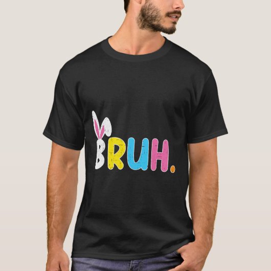 Bruh Meme Easter Day Funny Bunny Eggs Teens Boys K Tシャツ (正面)