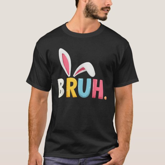 Bruh Meme Easter Day Funny Bunny Eggs Teens Boys K Tシャツ (正面)